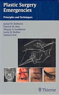 Plastic Surgery Emergencies: Principles and Techniques (Paperback)