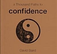 A Thousand Paths to Confidence (Paperback)