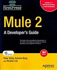 Mule 2: A Developers Guide (Paperback)