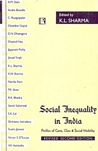 Social Inequality in India: Profiles of Caste, Class and Social Mobility (Hardcover)