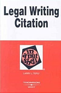 Legal Writing Citation in a Nutshell (Paperback, 1st)