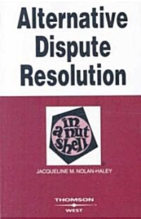 Alternative Dispute Resolution in a Nutshell (Paperback, 3rd)
