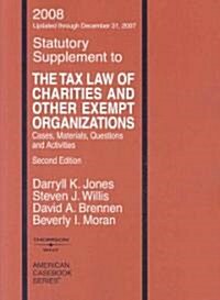 The Tax Law of Charities and Other Exempt Organizations 2008 Statutory Supplement (Paperback, 2nd, Supplement)