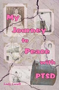 My Journey to Peace with PTSD (Paperback)