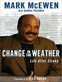 Change in the Weather: Life After Stroke (MP3 CD)
