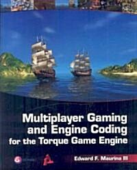 [중고] Multiplayer Gaming and Engine Coding for the Torque Game Engine: A GarageGames Book [With CDROM]                                                 