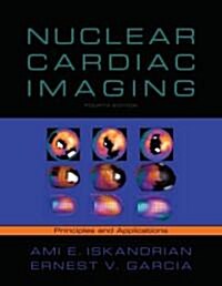 Nuclear Cardiac Imaging: Principles and Applications (Hardcover, 4)