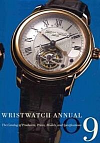 Wristwatch Annual: The Catalog of Producers, Prices, Models, and Specifications (Paperback, 2009)