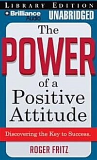 The Power of a Positive Attitude (Audio CD, Unabridged)