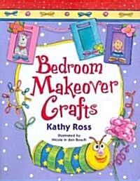 Bedroom Makeover Crafts (Paperback)