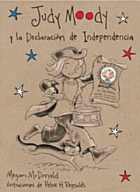 Judy Moody Y La Declaracion de Independencia / Judy Moody Declares Independence (Paperback)