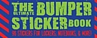 The Ultimate Bumper Sticker Book (Paperback, NOV, STK)