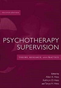 Psychotherapy Supervision: Theory, Research, and Practice (Hardcover, 2)