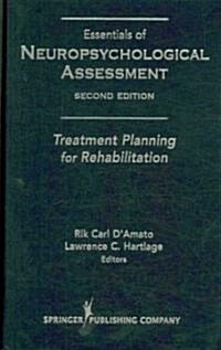 Essentials of Neuropsychological Assessment: Treatment Planning for Rehabilitation (Hardcover, 2)