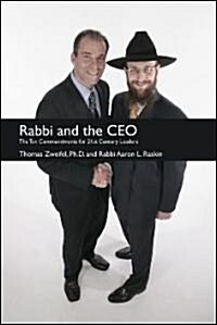 The Rabbi and the CEO: The Ten Commandments for 21st Century Leaders (Paperback)