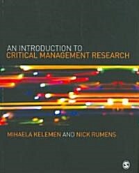 An Introduction to Critical Management Research (Paperback)