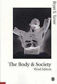 The Body and Society: Explorations in Social Theory (Paperback, 3)