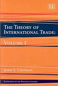 The Theory of International Trade: Volume 1 (Hardcover)