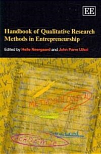 Handbook of Qualitative Research Methods in Entrepreneurship (Paperback)