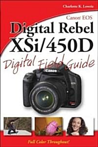 Canon EOS Rebel XSi/450D Digital Field Guide (Paperback)