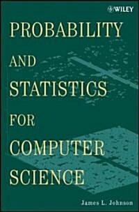Probability and Statistics for Computer Science (Paperback)