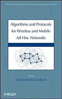 Algorithms and Protocols for Wireless and Mobile Ad Hoc Networks (Hardcover)