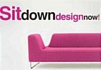 Sit Down Design Now! (Paperback, Bilingual)