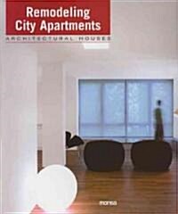 Remodeling City Apartments / Reformando Apartamentos de Ciudad (Hardcover, Bilingual)