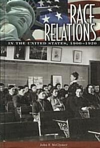 Race Relations In The United States, 1900-1920 (Hardcover)