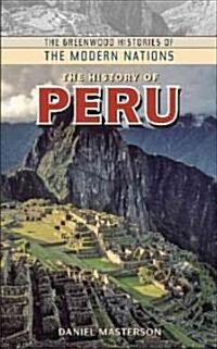 The History Of Peru (Hardcover)