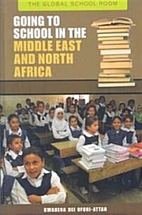 Going To School In The Middle East And North Africa (Hardcover)