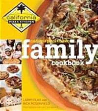 California Pizza Kitchen Family Cookbook (Hardcover)