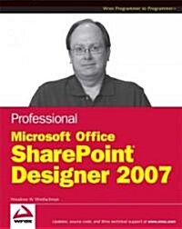 Professional Microsoft Sharepoint Designer 2007 (Paperback)