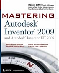 Mastering Autodesk Inventor 2009 and Autodesk Inventorlt LT 2009 (Paperback)