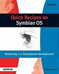 Quick Recipes on Symbian OS : Mastering C++ Smartphone Development (Paperback)