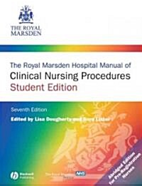 The Royal Marsden Hospital Manual of Clinical Nursing Procedures (Paperback, 7th, Student)