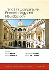 Trends in Comparative Endocrinology and Neurobiology, Volume 1162 (Paperback)