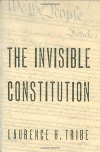 The invisible constitution
