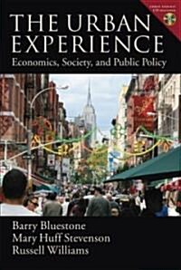 The Urban Experience: Economics, Society, and Public Policy [With CDROM] (Hardcover)