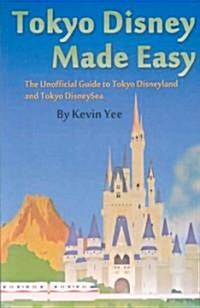 Tokyo Disney Made Easy (Paperback, 1st)