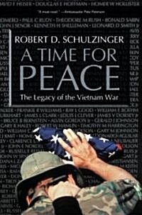A Time for Peace: The Legacy of the Vietnam War (Paperback)