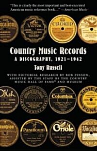 Country Music Records: A Discography, 1921-1942 (Paperback)
