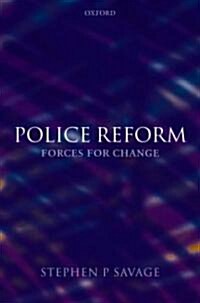 Police Reform : Forces for Change (Paperback)