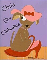 Chula the Chihuahua (Paperback)