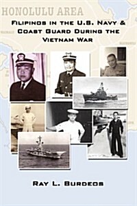 Filipinos in the U.S. Navy & Coast Guard During the Vietnam War (Paperback)