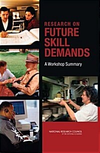 Research on Future Skill Demands: A Workshop Summary (Paperback)