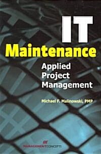 It Maintenance: Applied Project Management (Paperback)