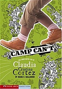 Camp Cant: The Complicated Life of Claudia Cristina Cortez (Paperback)