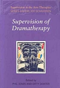 Supervision of Dramatherapy (Paperback)