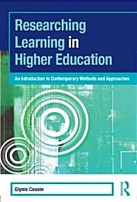Researching Learning in Higher Education : An Introduction to Contemporary Methods and Approaches (Paperback)